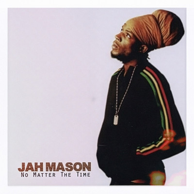Jah Mason - No Matter The Time