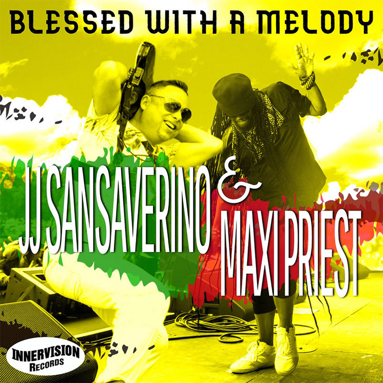 JJ Sansaverino X Maxi Priest - Blessed With A Melody