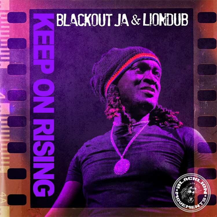 Blackout JA x Liondub - Keep On Rising (Full Album)