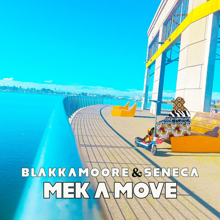 Blakkamoore x Seneca - Mek a Move