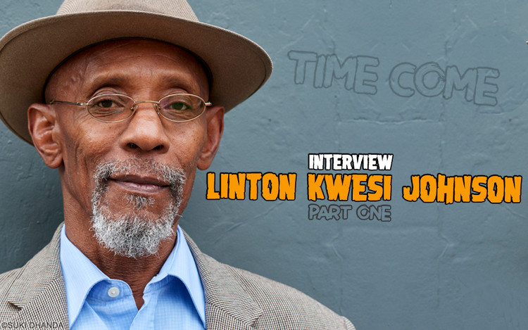 Linton Kwesi Johnson | Interview Part I