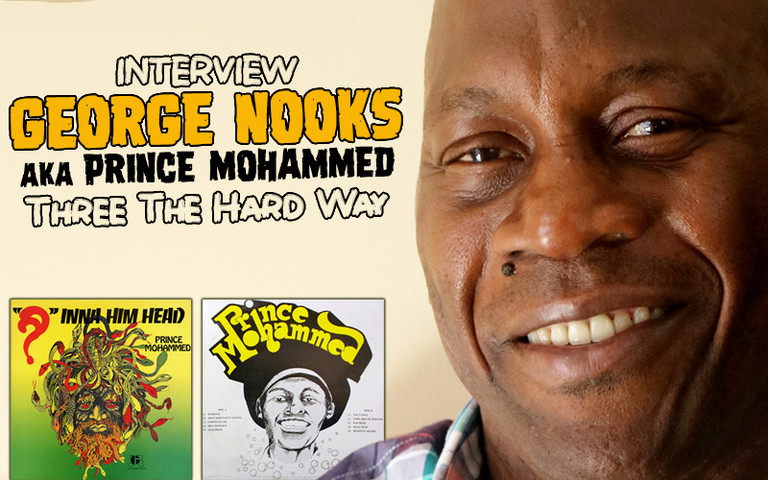 Interview with George Nooks aka Prince Mohammed - Three The Hard Way