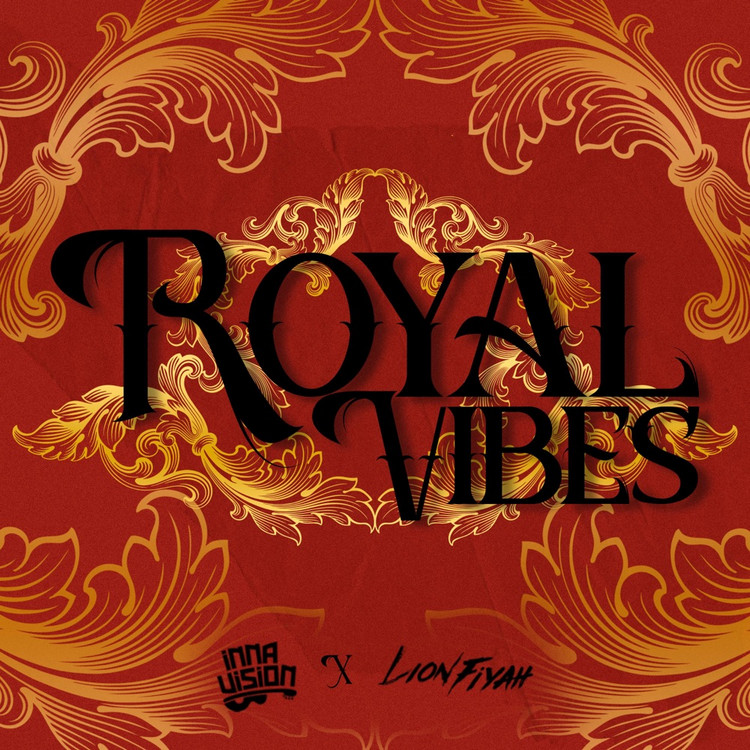 Inna Vision X Lion Fiyah - Royal Vibes