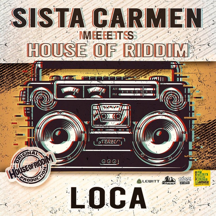 Sista Carmen meets House of Riddim - Loca