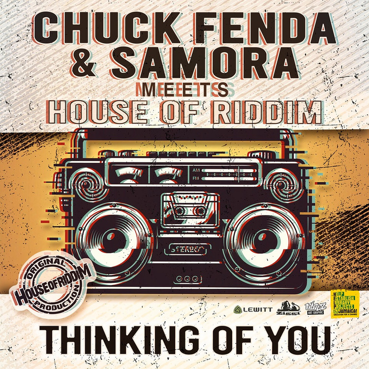 Chuck Fenda & Samora meets House of Riddim - Thinking of You