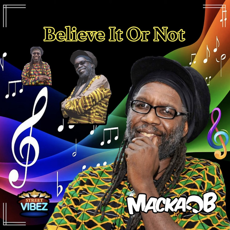 Macka B - Believe It Or Not