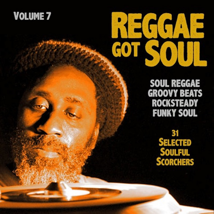 Soundquake - Reggae Got Soul Volume 7