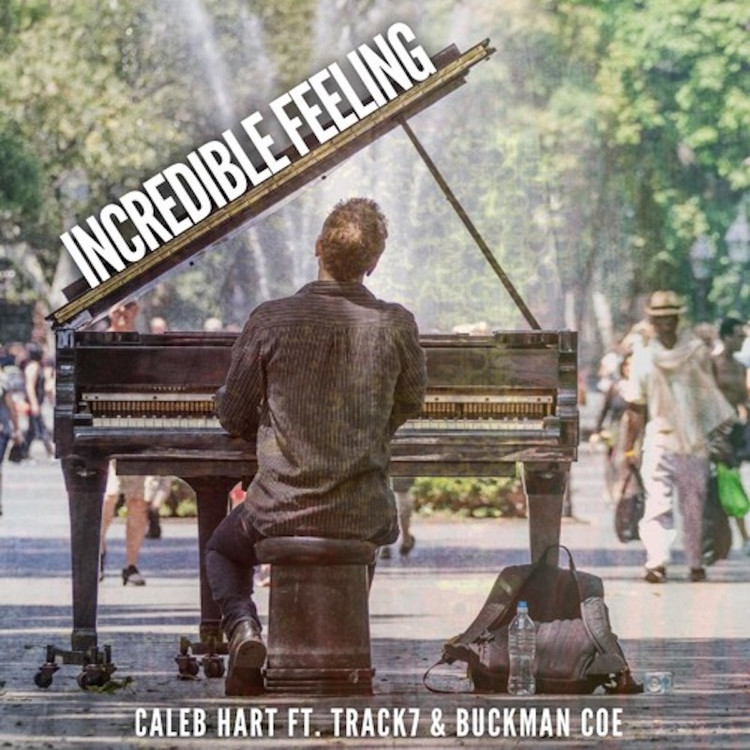 Caleb Hart feat. Track7 & Buckman Coe - Incredible Feeling