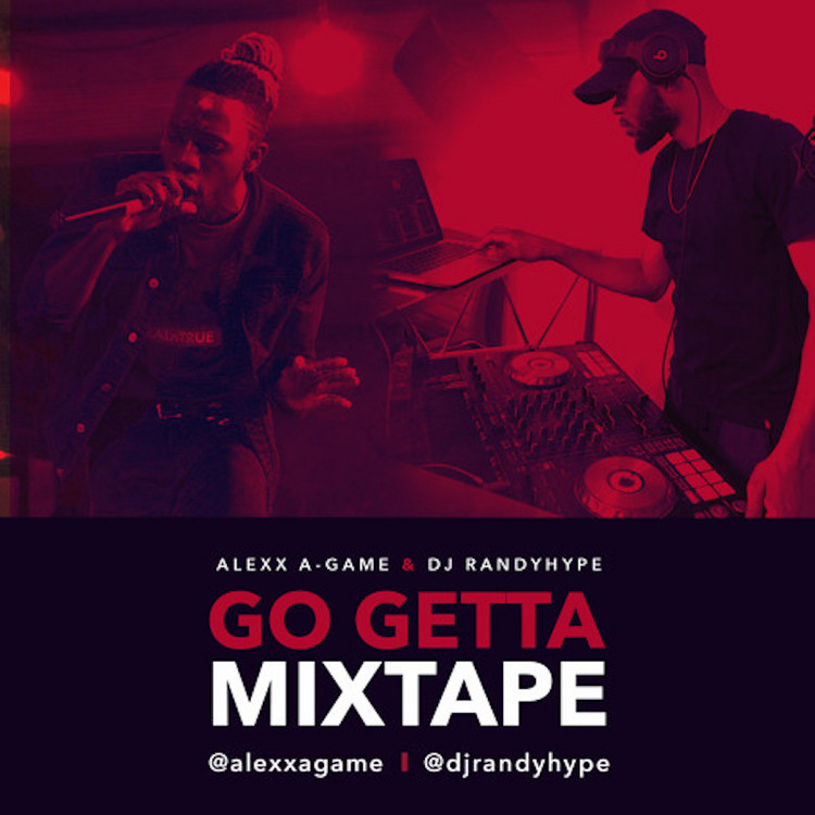 Alexx A-Game - Go Getta Mixtape