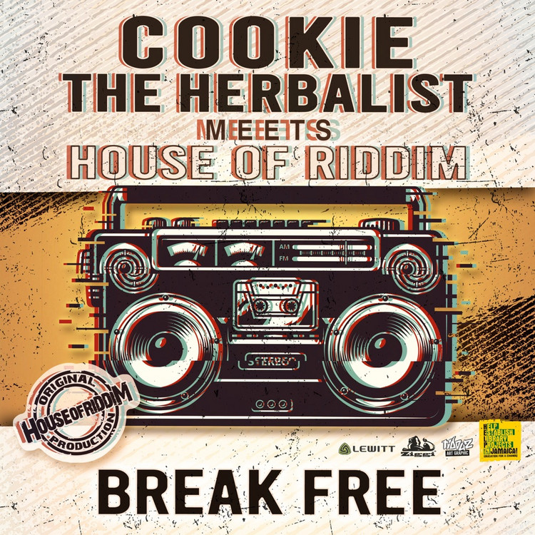 Cookie The Herbalist meets House of Riddim - Break Free