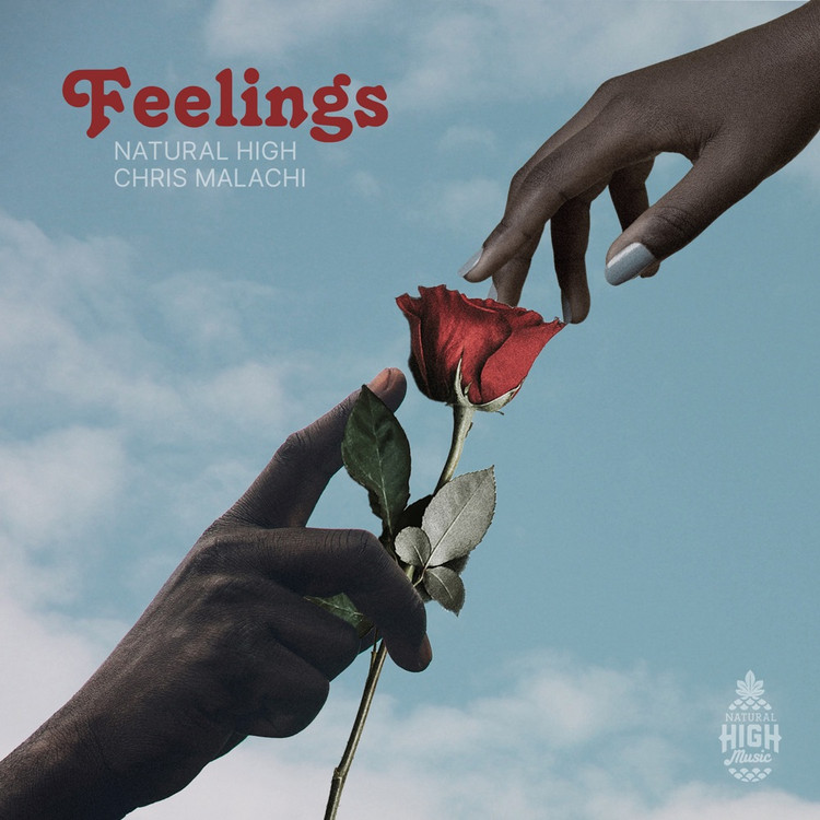 Natural High x Chris Malachi - Feelings