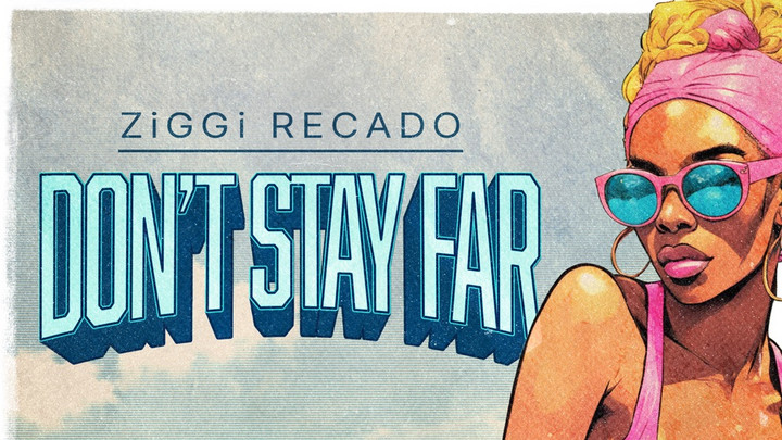 ZiGGi Recado - Don't Stay Far [10/11/2024]