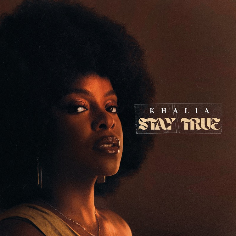 Khalia - Stay True (Full EP)