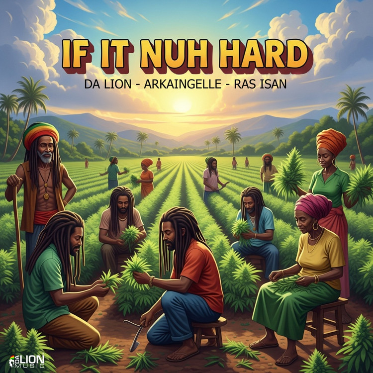 Da Lion x Arkaingelle x Ras Isan - If It Nuh Hard