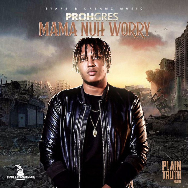 Prohgres - Mama Nuh Worry