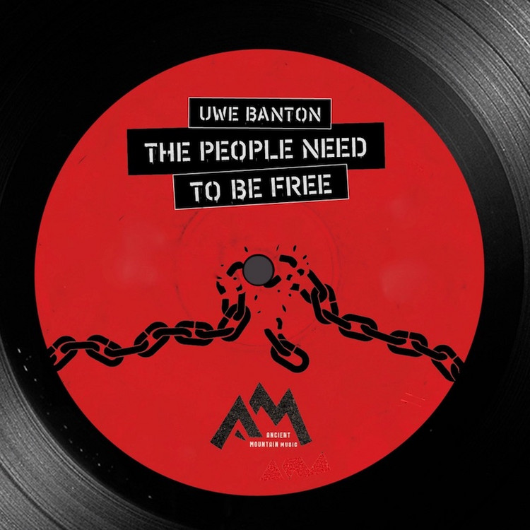 Uwe Banton - The People Need To Be Free