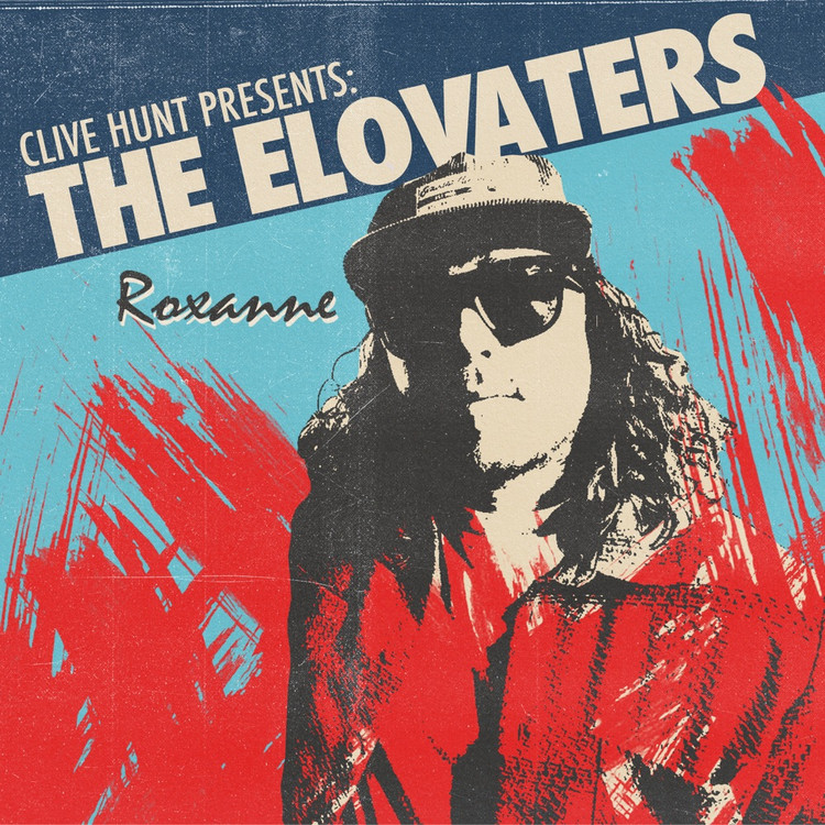 The Elovators x Clive Hunt - Roxanne