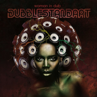 Dubblestandart - Woman In Dub