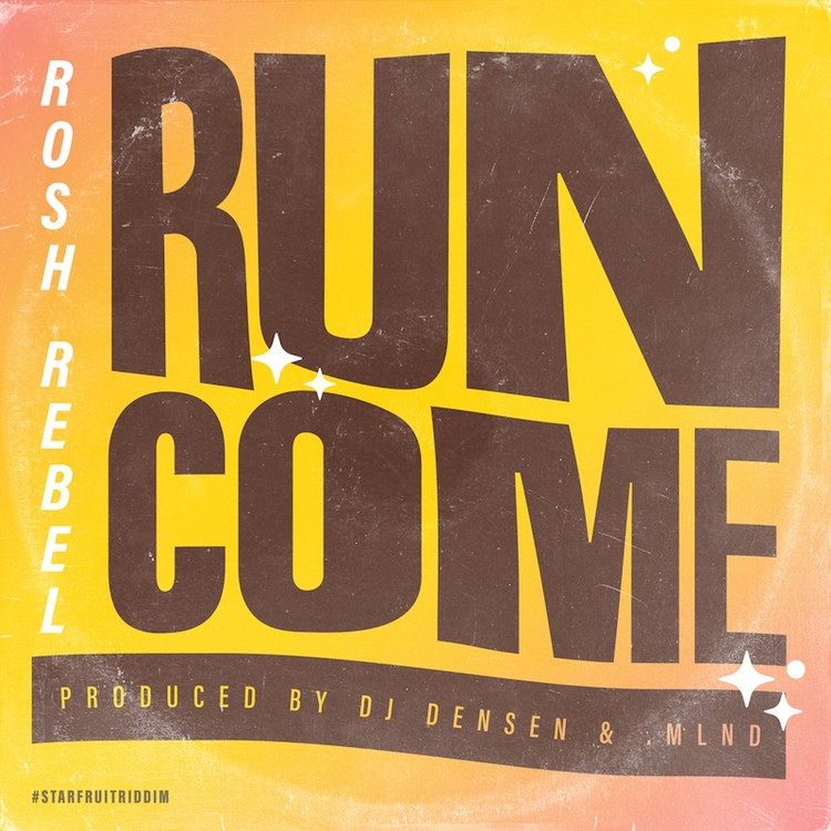 Rosh Rebel - Run Come