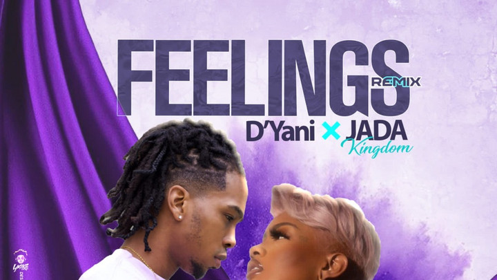 D'Yani feat. Jada Kingdom - Feelings (Remix) [6/3/2021]