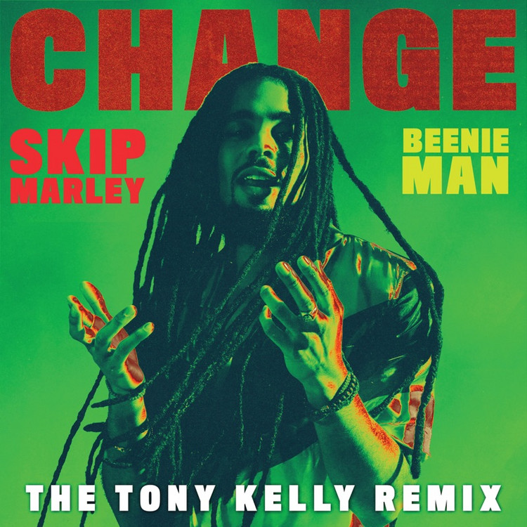 Skip Marley x Beenie Man - Change (The Tony Kelly Remix)