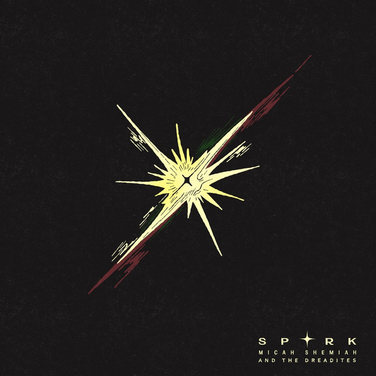Micah Shemaiah & The Dreadites - Spark