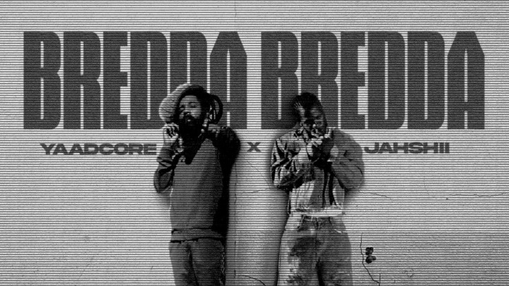 Yaadcore X Jahshii - Bredda Bredda [3/14/2025]