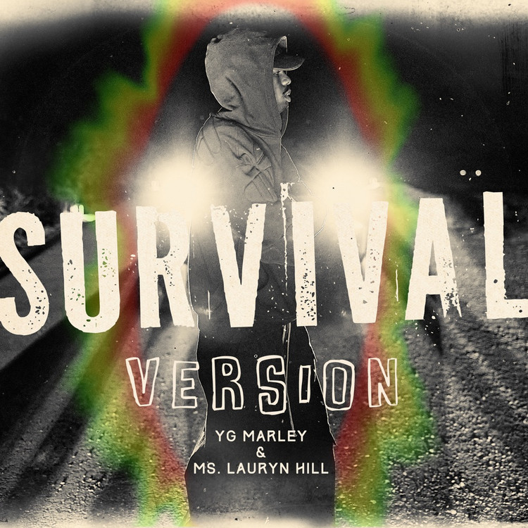 YG Marley & Ms. Lauryn Hill - Survival (Version)
