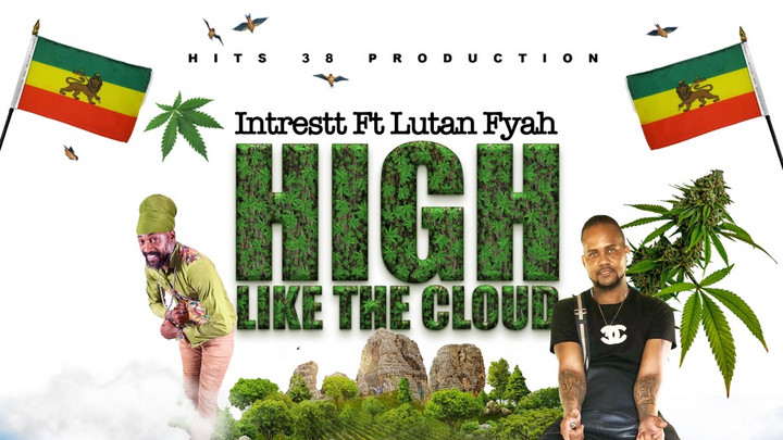 Intrestt feat. Lutan Fyah - High Like The Cloud [10/25/2024]