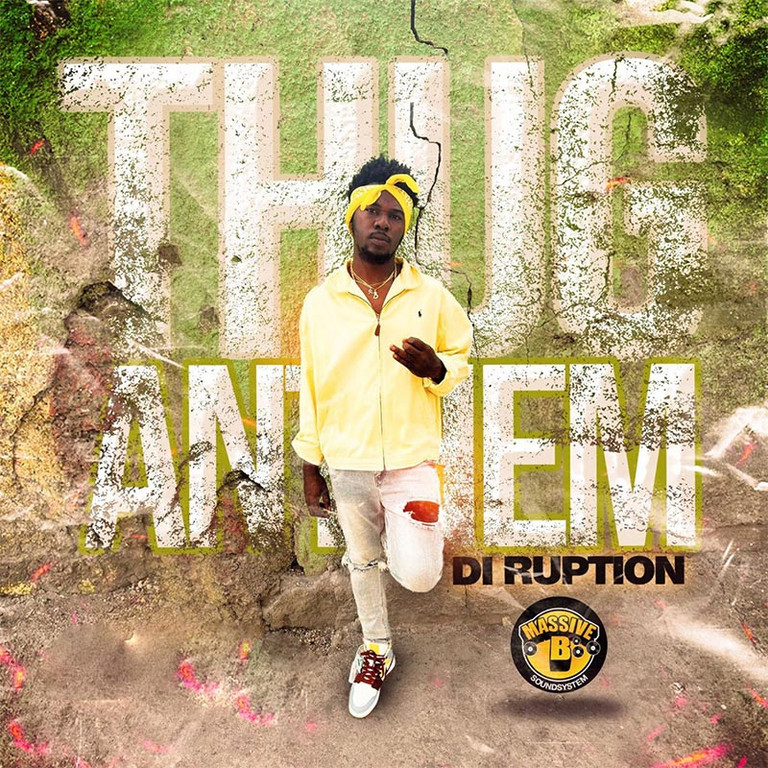 Release: Di Ruption X Massive B - Thug Anthem