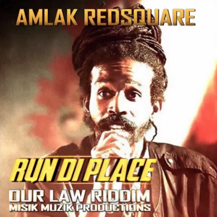 Amlak Redsquare - Run Di Place