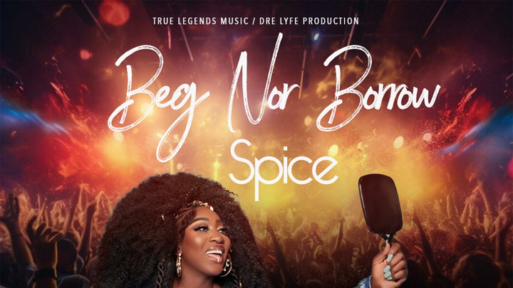 Spice - Beg nor Borrow [3/7/2025]