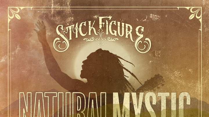 Stick Figure - Natural Mystic [2/7/2025]