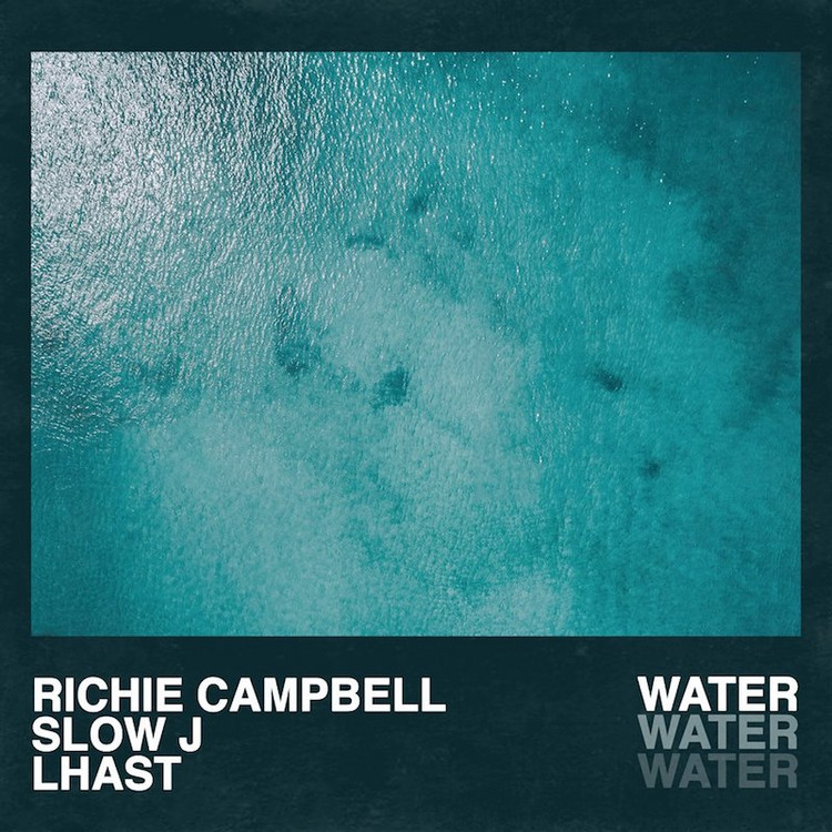 Richie Campbell feat. Slow J & Lhast - Water