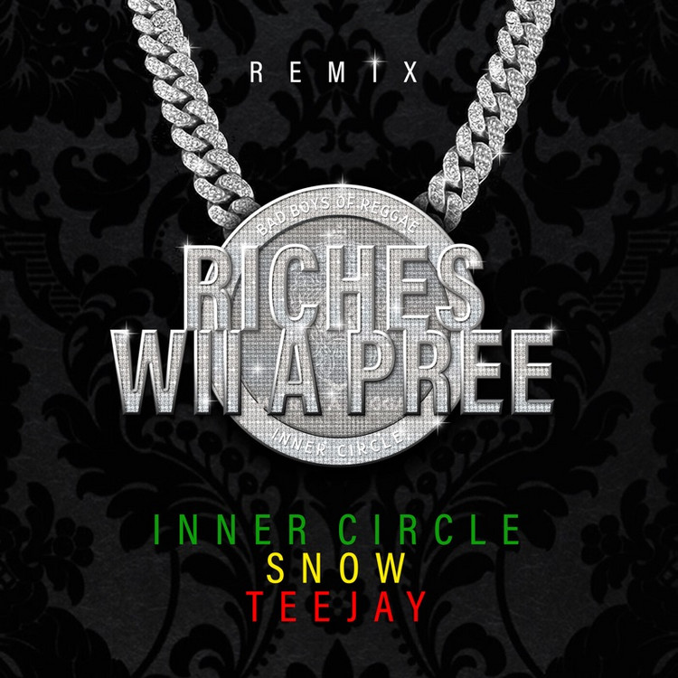 Inner Circle feat. Teejay & Snow - Riches Wii a Pree (Remix)