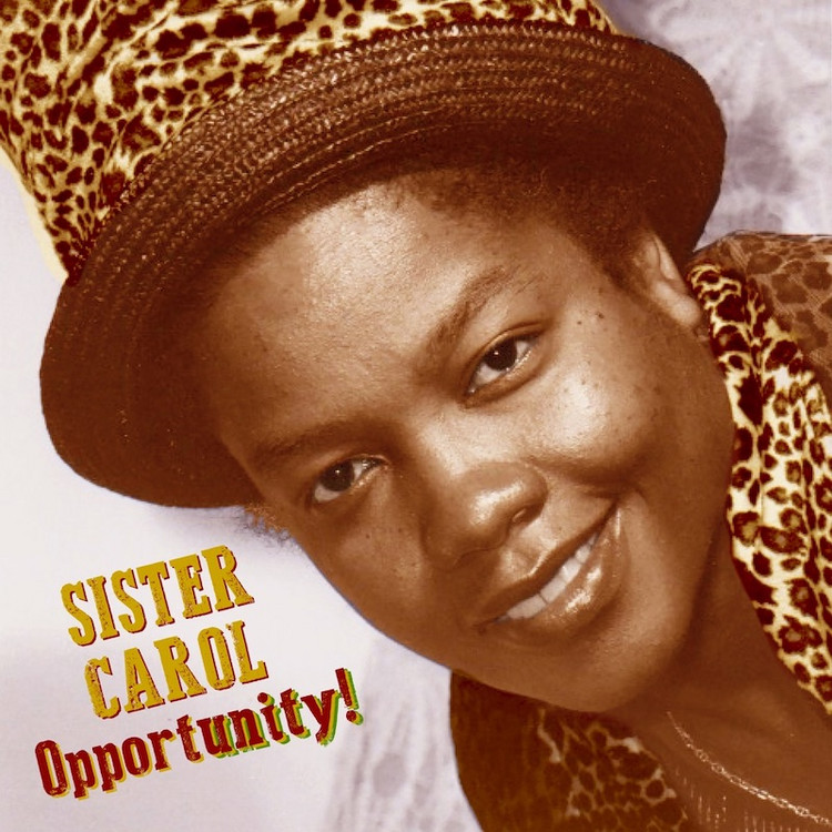 Sister Carol - Opportunity (Full Album)