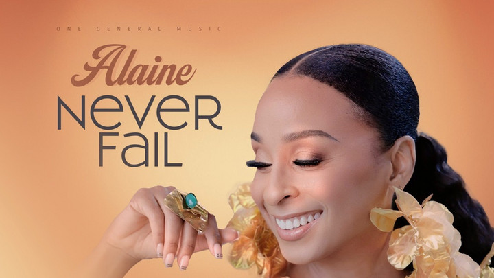 Alaine - Never Fail [1/29/2025]