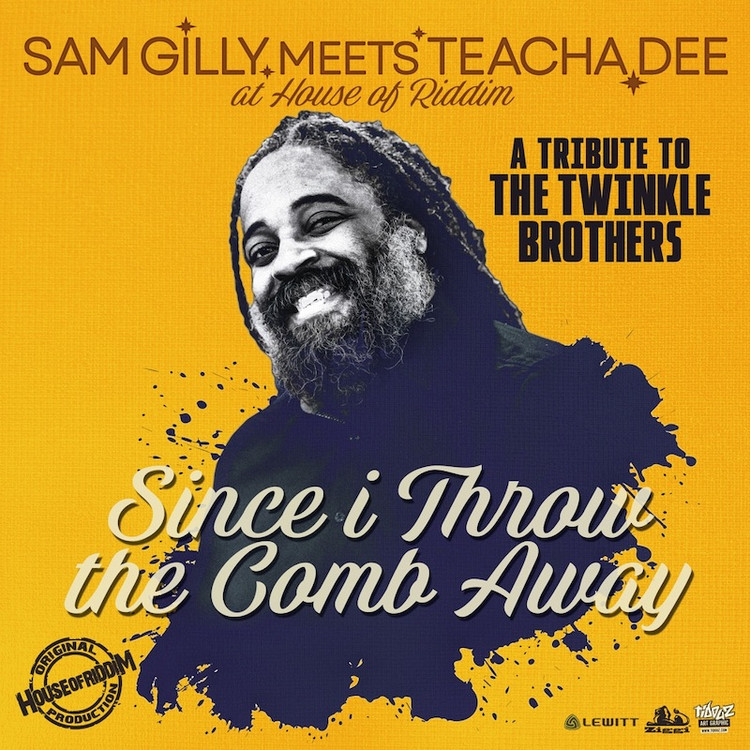 Sam Gilly Meets Teacha Dee - Since I Throw the Comb Away