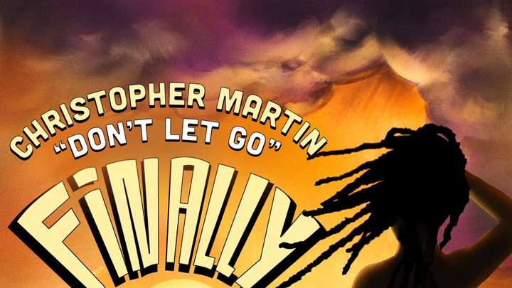 Christopher Martin - Don't Let Go [6/14/2024]