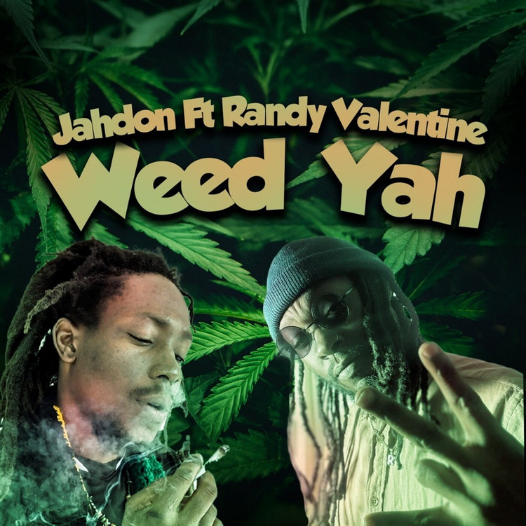 Jahdon feat. Randy Valentine - Weed Yah