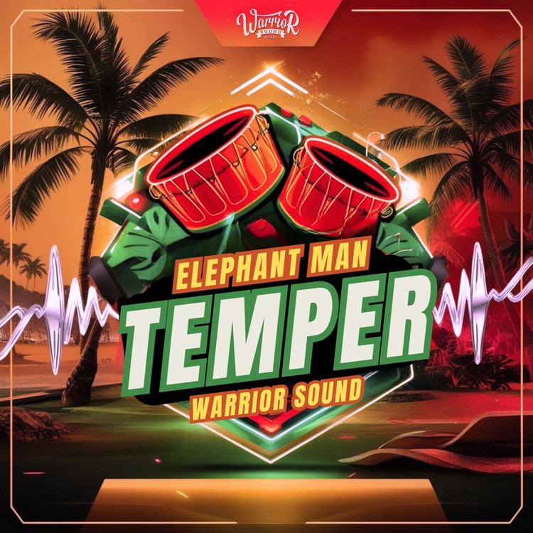 Elephant Man x Warrior Sound - Temper