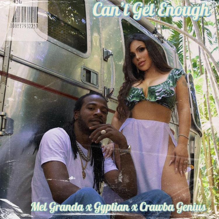 Mel Granda x Gyptian x Crawba Genius - Can't Get Enough