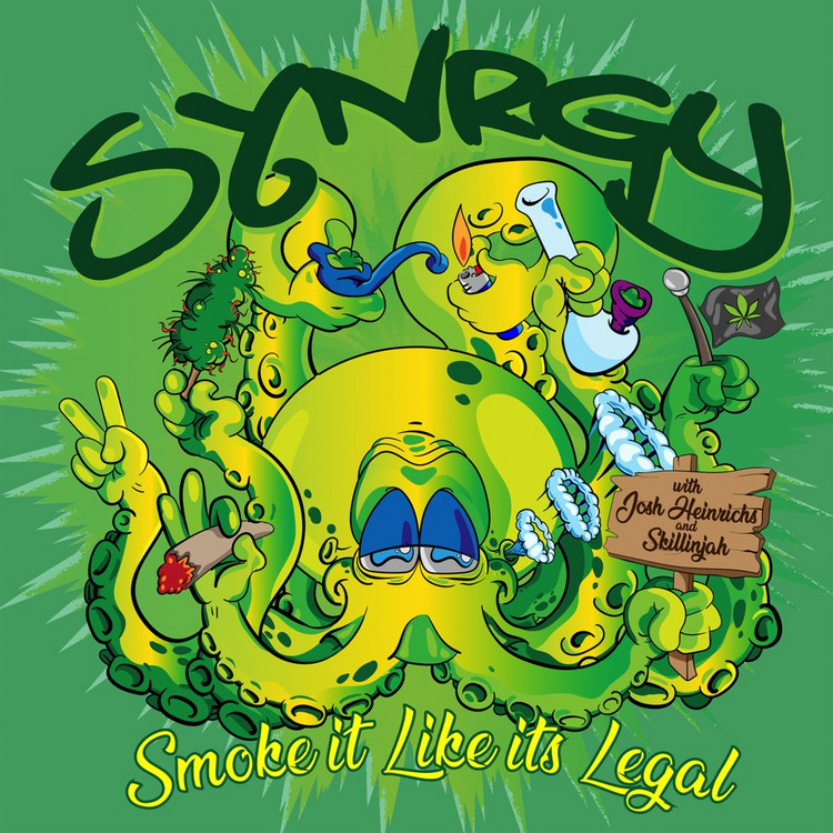 Synrgy feat. Josh Heinrichs & Skillinjah - Smoke it Like it's Legal