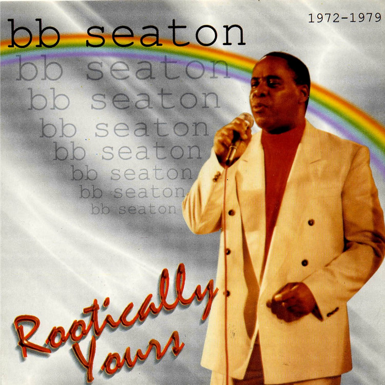 BB Seaton - Rootically Yours (Full Album)