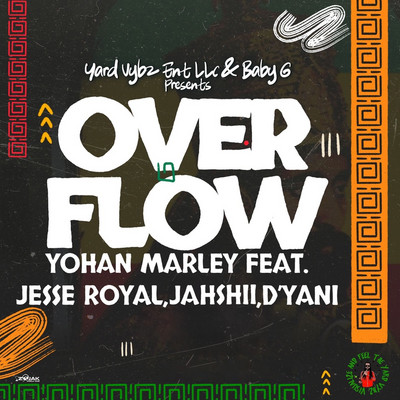 Yohan Marley, Jesse Royal, Jahshii, D'yani & Baby G - Overflow