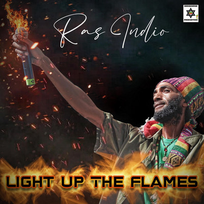 Ras Indio - Light Up The Flames