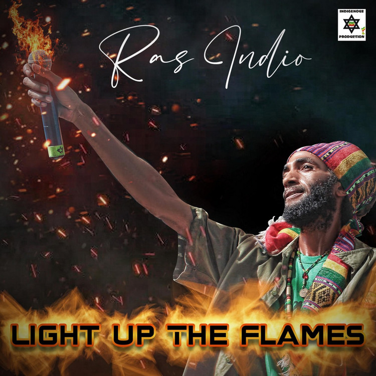 Ras Indio - Light Up The Flames