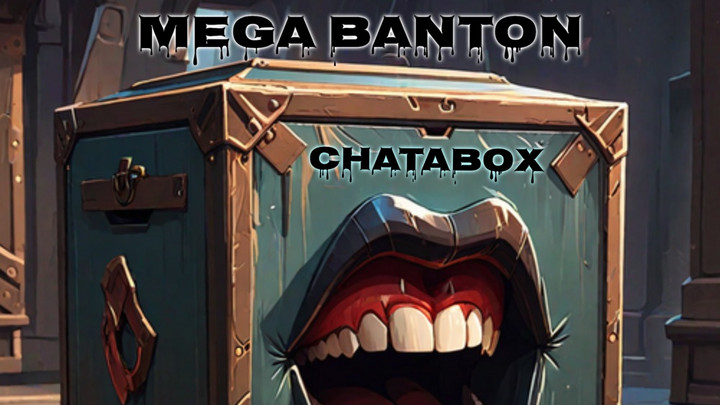 Mega Banton - Chatabox [9/20/2024]