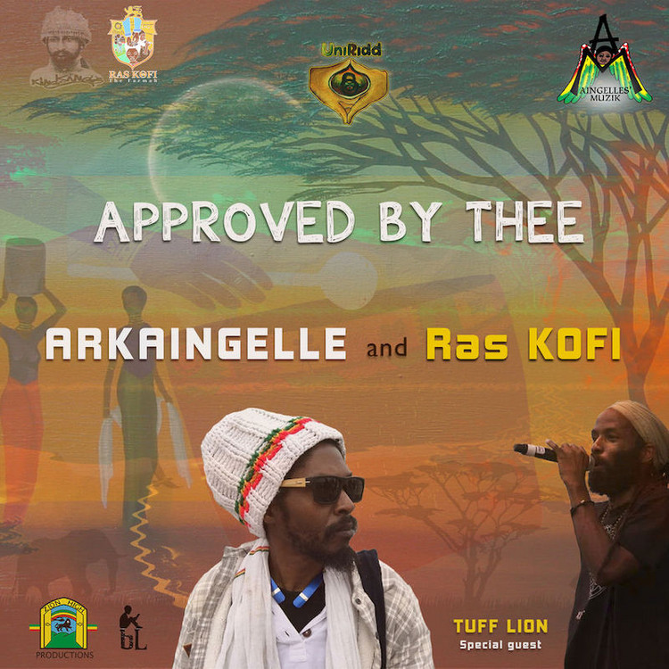 Arkaingelle & Ras Kofi the Farmer - Approved By Thee