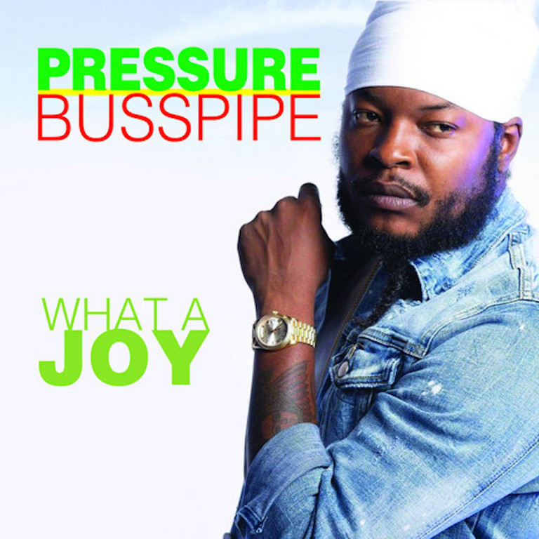 Listen: Pressure Busspipe - What A Joy